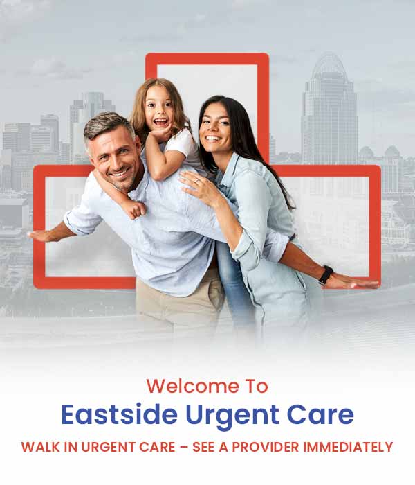 Eastside Urgent Care, Walk-In Clinic Located in Cincinnati, OH Eastside Urgent Care, Walk-In Clinic Located in Cincinnati, OH